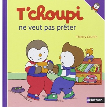 T'choupi ne veut pas prêter...