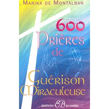 600 Prieres de guerison...