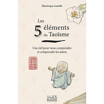 Les 5 éléments du Taoïsme -...