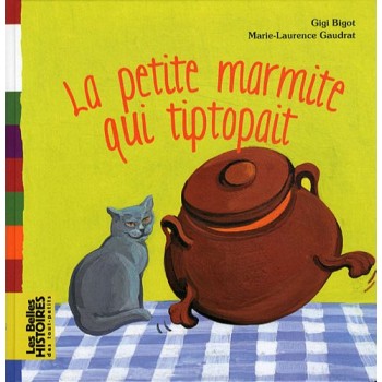 La petite marmite qui...