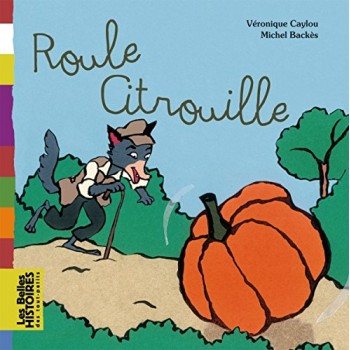 Roule citrouille (Les...