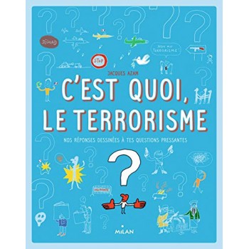 C'est quoi, le terrorisme ?...